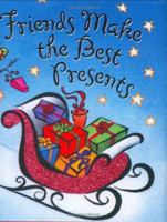 Friends Make the Best Presents (Holiday Charming Petites) 1593599021 Book Cover