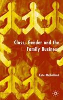 Class, Gender and the Family Business 0333793366 Book Cover
