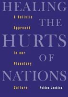 Healing the Hurts of Nations: The Human Side of Globalisation 0906362628 Book Cover