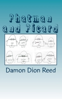 Phatman and Picard: Another Year Later 1515041018 Book Cover