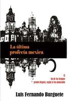 La última profecía mexica 1522826351 Book Cover