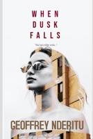 WHEN DUSK FALLS B09R3C4H3S Book Cover