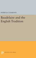 Baudelaire and the English Tradition 0691611262 Book Cover