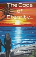 The Code of Eternity... B0H22ZHNDF Book Cover