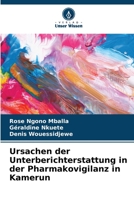 Ursachen der Unterberichterstattung in der Pharmakovigilanz in Kamerun 6205817802 Book Cover