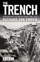The Trench: Experiencing Life on the Front Line, 1916 0593049756 Book Cover