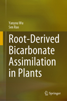 Root-Derived Bicarbonate Assimilation in Plants 9819941245 Book Cover