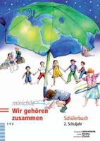 Minichile. Wir Gehoren Zusammen: Schulerbuch 2. Schuljahr 3290174441 Book Cover