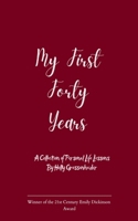 My First Forty Years A Collection of Personal Life Lessons 9375276740 Book Cover
