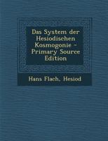 Das System der Hesiodischen Kosmogonie 3742841734 Book Cover