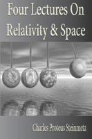 Four Lectures on Relativity and Space 1933998040 Book Cover