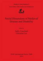 Social dimensions of medieval disease and disability 140731310X Book Cover