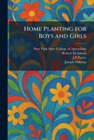 Home Planting for Boys and Girls 102571881X Book Cover