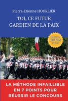 Toi, CE Futur Gardien de la Paix (French Edition) B0CHQDFXPN Book Cover
