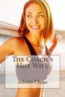 The Coach's Hot Wife 1507813392 Book Cover