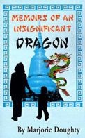 Memoirs of an Insignificant Dragon 1890731080 Book Cover