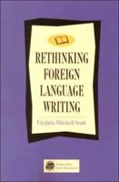 Rethinking Foreign Language Writing 0838466001 Book Cover