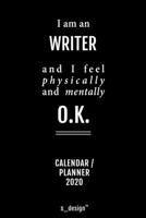 Calendar 2020 for Writers / Writer: Weekly Planner / Diary / Journal for the whole year. Space for Notes, Journal Writing, Event Planning, Quotes and Memories 1676073337 Book Cover