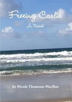 Freeing Carlie 130478178X Book Cover