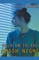 Hold On To The Amish Night B0CWPNQZL4 Book Cover