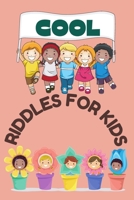 Cool Riddles For Kids: Fun and easy challenging riddles puzzles for kids, Funny riddles with answers. Cute and unique Gifts for smart kids boys and girls of all ages. B08VYR29DH Book Cover