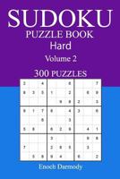 300 Hard Sudoku Puzzle Book: Volume 2 1542778069 Book Cover