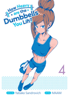How Heavy Are the Dumbbells You Lift? Vol. 4 1645055191 Book Cover