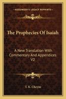 The Prophecies Of Isaiah: A New Translation With Commentary And Appendices V2 1162962941 Book Cover