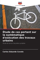 Étude de cas portant sur la systématique d'exécution des travaux urbains (French Edition) 6200750823 Book Cover