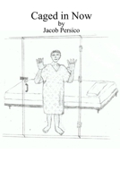 Caged in Now 1458342654 Book Cover