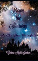 Down the Stairway 1521439966 Book Cover