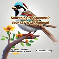 Searching For Success .... Your Key is Confidence B0CW5KF8YP Book Cover
