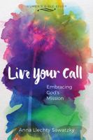 Live Your Call 1513801589 Book Cover
