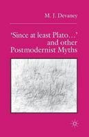 ‘Since at least Plato …’ and Other Postmodernist Myths 1349399981 Book Cover