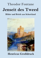 Jenseit des Tweed: Bilder und Briefe aus Schottland 3746652863 Book Cover