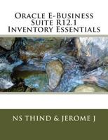 Oracle E-Business Suite R12.1 Inventory Essentials 1502532212 Book Cover