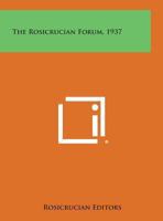 The Rosicrucian Forum 1937 1417940344 Book Cover