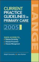 Current Practice Guidelines in Primary Care, 2005 007145098X Book Cover