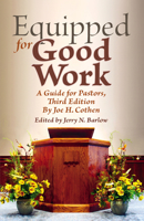 Equipped for Good Work: A Guide for Pastors, Fourth Edition 1455628816 Book Cover