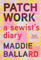 Patchwork: A Sewist's Diary 1963108485 Book Cover