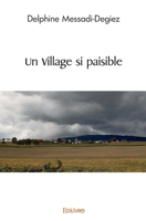 Un Village si paisible (French Edition) 2414554819 Book Cover