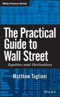The Practical Guide to Wall Street: Equities and Derivatives 0470383720 Book Cover