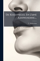 De Keelspiegel En Zijne Aanwending... 1247566102 Book Cover