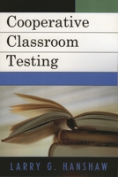 Cooperative Classroom Testing 0761834591 Book Cover