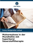 Mukormykose in der Mundhöhle mit hyperbarer Sauerstofftherapie (German Edition) 6208305268 Book Cover