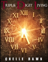 Triple Digit Living 1387331213 Book Cover