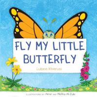 Fly My Little Buttefly 0993090125 Book Cover