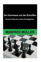 Der Kommissar und der Schnüffler: 20 kurze Krimis inkl. einem Kriminalgedicht 1530781337 Book Cover