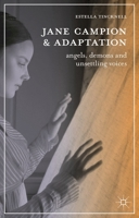 Jane Campion and Adaptation: Angels, Demons and Unsettling Voices 023022900X Book Cover