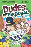Dudes of Disposal 1998426386 Book Cover